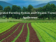 What is Integrated organic farming? What is Integrated organic farming?